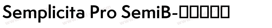 Semplicita Pro SemiB字体转换